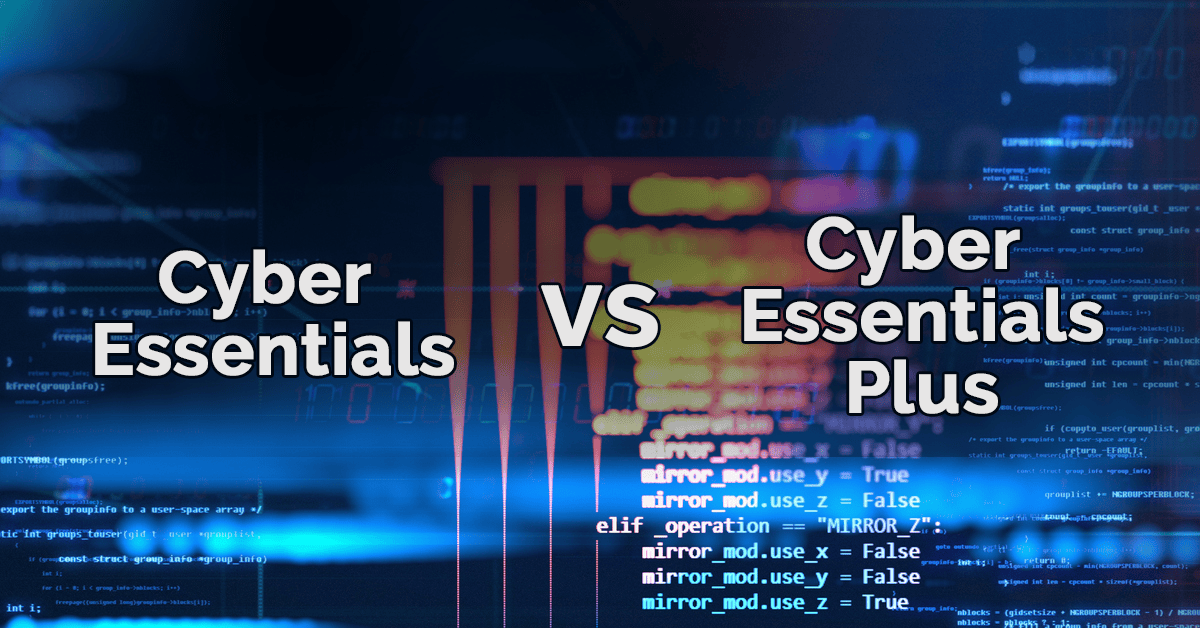 cyber-essentials-vs-cyber-essentials-plus